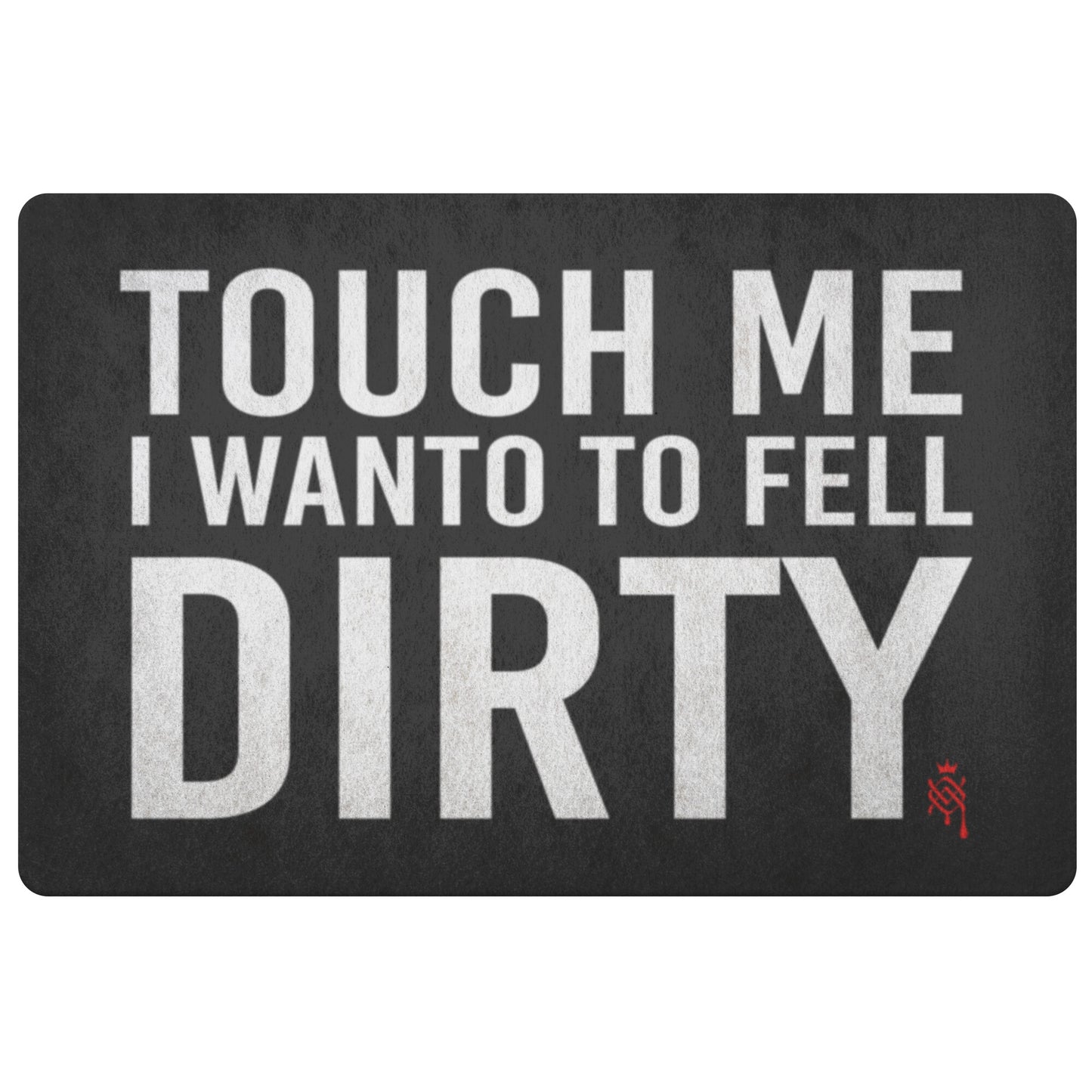 FEEL DIRTY DOOR MAT WELCOME DOOR MAT RUG FUNNY