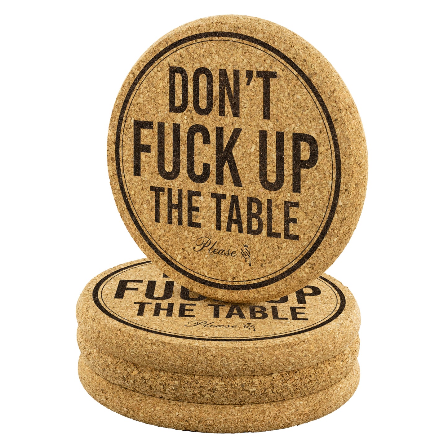 Don't fuck up the table coaster
